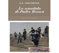 9788833531908 Gilbert Keith Chesterton Lo scandalo di padre Brown Lindau