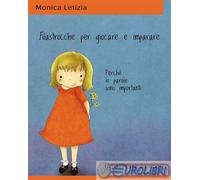 Libri Letizia Monica - Filastrocche Per Giocare E Imparare. Perche Le Parole Son