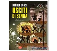 Usciti di Senna - Bussi Michel