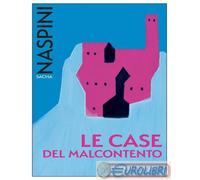 Libri Sacha Naspini - Le Case Del Malcontento