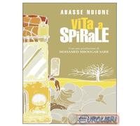 9788833579412 Abasse Ndione Vita a spirale. Nuova ediz. E/O
