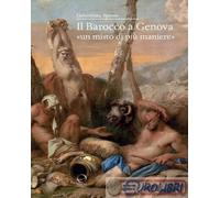 9788833672014 Gelsomina Spione Il barocco a Genova un misto di pi maniere Off