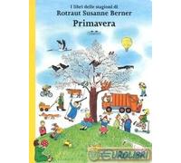 9788833700144 di Rotraut Susanne Berner Primavera. I libri delle stagio