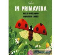 Libri Giovanna Zoboli / Philip Giordano - In Primavera. In Autunno. Ediz. A Colo