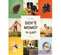 DOV'E' MOMO? IN GIRO EDIZ. A COLORI - KNAPP ANDREW - TOPIPITTORI