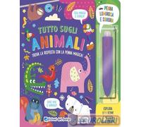 9788833717364 A.V. Tutto sugli animali. Trova la risposta con la penna magica. E