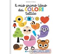 9788833719627 Benedetta Nigelli Il mio primo libro dei colori tattile. Toccalibr