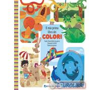 Il mio primo libro dei colori. Ediz. a colori - Costamagna Beatrice
