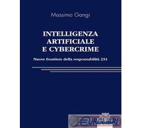 9788833798707 Massimo Gangi Intelligenza artificiale e cybercrime. Nuove frontie