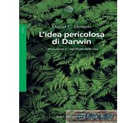 9788833943008 Daniel C. Dennett L'idea pericolosa di Darwin. L'evoluzione e i si