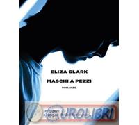 9788833943107 Eliza Clark Maschi a pezzi Francesca Manfredi