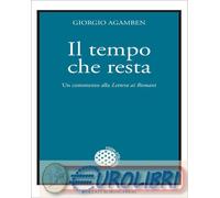 9788833946542 Giorgio Agamben Il tempo che resta. Un commento alla ½Lettera ai R