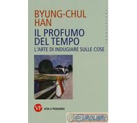 9788834332559 HAN PROFUMO DEL TEMPO VITA E PENSIERO UNIVERSITA'