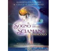 9788834440216 Colette Baron-Reid Il sogno dello sciamano. Oracolo. Ediz. a color