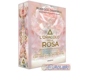 9788834441992 Rebecca Campbell L'oracolo della rosa. Disvela i sacri misteri del