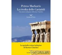 9788834614303 MARKARIS RIVOLTA DELLE CARIATIDI. UNA NUOVA IN LA NAVE DI TESEO