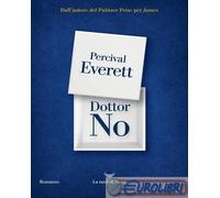 9788834617656 Percival Everett Dottor No La nave di Teseo