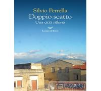 9788834619193 Silvio Perrella Doppio scatto. Una città riflessa. Ediz. illustrat