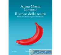 9788834621820 Anna Maria Lorusso Il senso della realtà. Dalla tv all'intelligenz