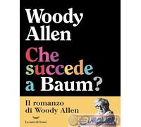 9788834621967 Woody Allen Che succede a Baum? La nave di Teseo