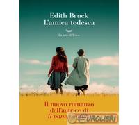 9788834622360 Edith Bruck L'amica tedesca La nave di Teseo