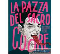La pazza del sacro cuore