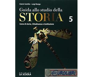 9788835047698 GENTILE RONGA GUIDA ALLO STUDIO DELLA STORIA LA SCUOLA SCOLAS.