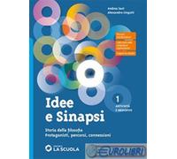 9788835060116 IDEE E SINAPSI. STORIA DELLA FILOSOFIA. LA SCUOLA SCOLAS. ALESSAND