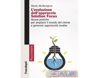 9788835159124 Mark McKergow L'evoluzione dell'approccio Solution Focus. Nuove pr