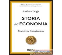 9788836017744 Andrew Leigh Storia dell'economia. Una breve introduzione Hoepli