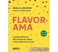 9788836019960 Arielle Johnson Flavorama. La guida definitiva alla scienza del sa