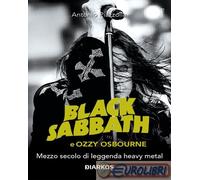9788836162093 Antonio Piazzolla Black Sabbath e Ozzy Osbourne. Mezzo secolo di l
