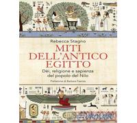 9788836164172 Rebecca Stagno Miti dell'antico Egitto. Dèi, religione e sapienza