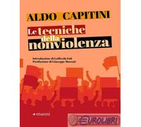 Le tecniche della nonviolenza [Paperback] Capitini, Aldo; Moscati, Giuseppe and