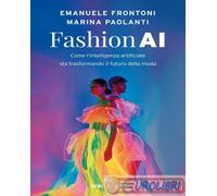 9788836202775 Marina Paolanti Fashion AI. Come l'intelligenza artificiale sta tr