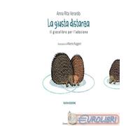 9788836250097 ANNA RITA VERARDO LA GIUSTA DISTANZA. IL GIOCOLIBRO PER L' GIOVANN