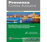 PROVENZA E COSTA AZZURRA GUIDA VERDE TCI 2024 - AA.VV. - TOURING