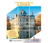 9788836583621 A.V. I castelli della Loira Touring Il Viaggiatore