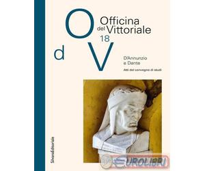 9788836656349 A.A.V.V. D'Annunzio e Dante. Atti del Convegno di studi Silvana