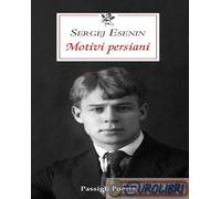 9788836820535 Sergej Esenin Motivi persiani Passigli