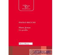 9788837224462 Paolo Becchi Hans Jonas. Un profilo Morcelliana