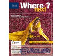 9788838344459 CARLA FINELLO WHERE NEXT? PER LE SCUOLE SUPERIORI. CON NUOVA IT.SC
