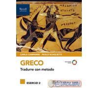 9788838348457 GRECO. TRADURRE CON METODO. ESERCIZI. PE NUOVA IT.SCOL. PAOLO SCAG