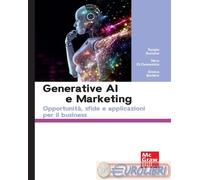 Generative AI e marketing. Opportunità, sfide e applicazioni per il business