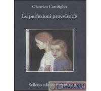 9788838924545 Gianrico Carofiglio Le perfezioni provvisorie Sellerio Editore Pal