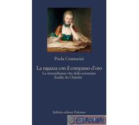 9788838944758 COSMACINI RAGAZZA CON IL COMPASSO D'ORO SELLERIO