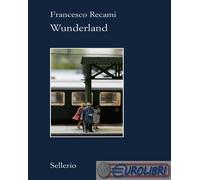 9788838947162 Francesco Recami Wunderland Sellerio Editore Palermo