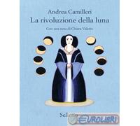 Libri Andrea Camilleri - La Rivoluzione Della Luna