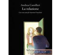 9788838948138 Andrea Camilleri La relazione Sellerio Editore Palermo