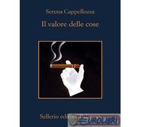 9788838948824 Serena Cappellozza Il valore delle cose Sellerio Editore Palermo